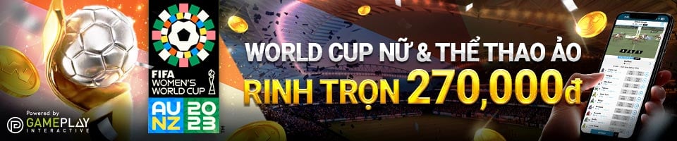 CUỒNG NHIỆT WORLD CUP NỮ & THỂ THAO ẢO W88 – RINH TRỌN 270K MỖI NGÀY